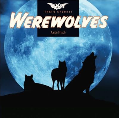 That's Spooky: Werewolves