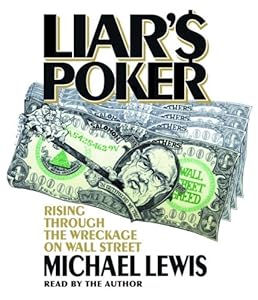 Liar's Poker: Rising Through the Wreckage on Wall Street