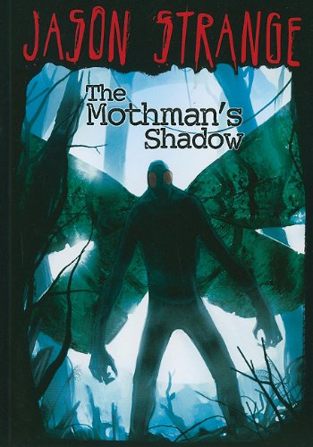 The Mothman's Shadow by Jason Strange