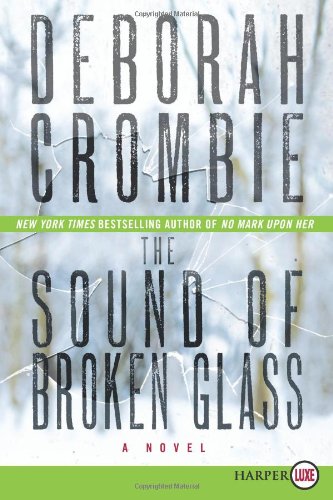 The Sound of Broken Glass LP: A Novel by Deborah Crombie