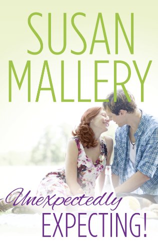 Unexpectedly Expecting! by Susan Mallery