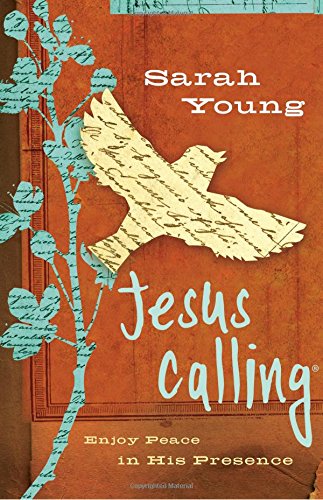 Jesus Calling: Enjoy Peace in His Presence by Sarah Young