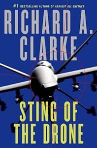 Sting Of The Drone by Richard A. Clarke