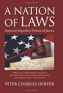 A Nation of Laws: America's Imperfect Pursuit of Justice