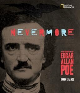 Nevermore: A Photobiography of Edgar Allan Poe by Karen Lange