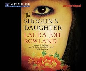 The Shogun's Daughter: A Novel of Feudal Japan