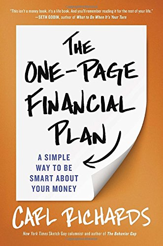 The One-Page Financial Plan: A Simple Way to Be Smart About Your Money by Carl Richards