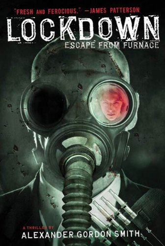 Lockdown: Escape from Furnace 1 by Alexander Gordon Smith