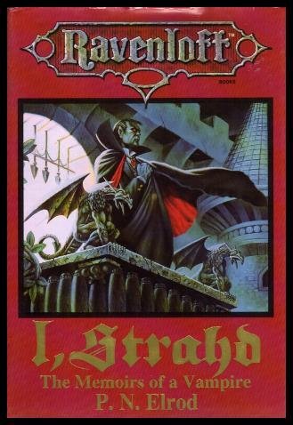 I, Strahd : The Memoirs of a Vampire (Ravenloft Books) by P. N. Elrod
