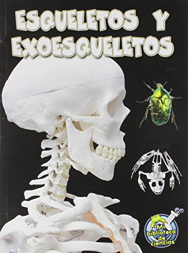 Esqueletos y exoesqueletos by Julie K Lundgren