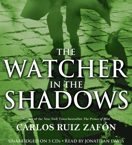The Watcher in the Shadows by Carlos Ruiz Zafon