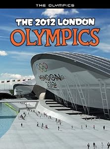 The 2012 London Olympics: An unofficial guide