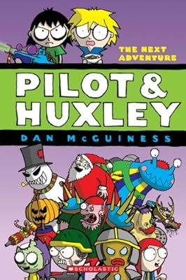 The Pilot &amp; Huxley #2: The Next Adventure