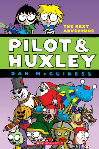 The Pilot &amp; Huxley #2: The Next Adventure by Dan McGuiness