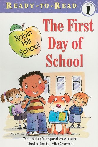 The First Day of School (Ready-to-Read Level 1) by Margaret McNamara