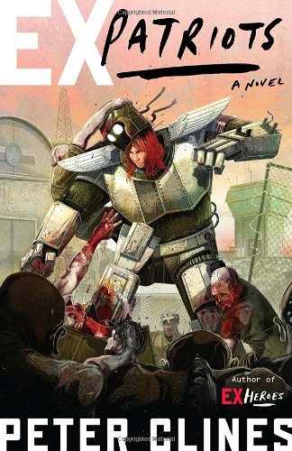 Ex-Patriots: A Novel by Peter Clines