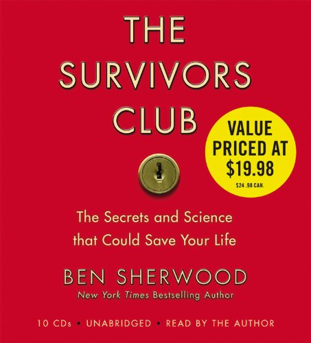 The Survivors Club: The Secrets and Science that Could Save Your Life by Ben Sherwood