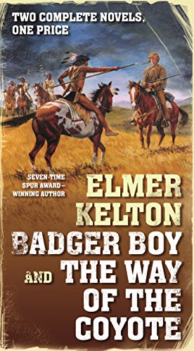 Badger Boy and The Way of the Coyote by Elmer Kelton