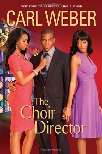 The Choir Director by Carl Weber