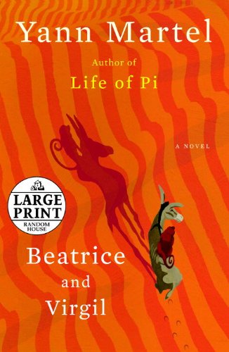 Beatrice and Virgil: A Novel by Yann Martel