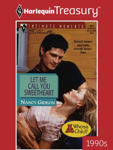 Let Me Call You Sweetheart (Silhouette Intimate Moments) by Nancy Gideon