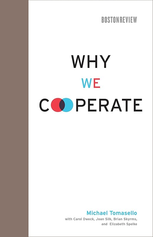 Why We Cooperate (Boston Review Books) by Michael Tomasello