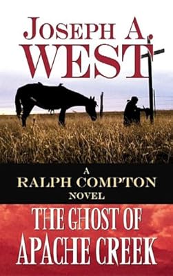 The Ghost of Apache Creek: A Ralph Compton Novel