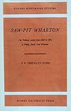 Saw-pit Wharton: The political Career from 1640 to 1691 of Philip, fourth Lord Wharton (Stuart Historical Studies)
