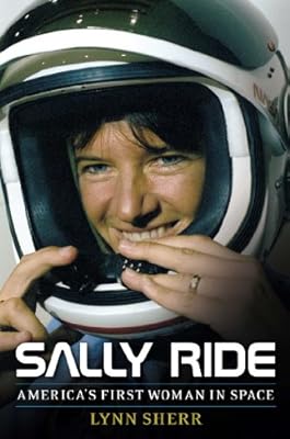 Sally Ride: America's First Woman in Space