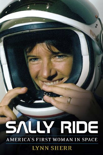 Sally Ride: America's First Woman in Space by 