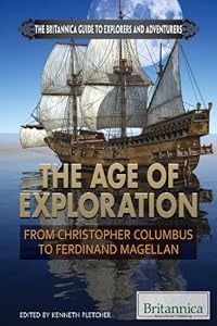 The Age of Exploration: From Christopher Columbus to Ferdinand Magellan by Kenneth Pletcher 
			
			
		
		
		
       	 
       		
       			(Editor)