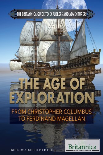 The Age of Exploration: From Christopher Columbus to Ferdinand Magellan by Kenneth Pletcher 
			
			
		
		
		
       	 
       		
       			(Editor)