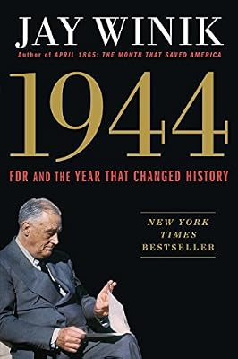 1944: FDR and the Year That Changed History