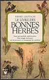 Le Livre des bonnes herbes (Marabout service)