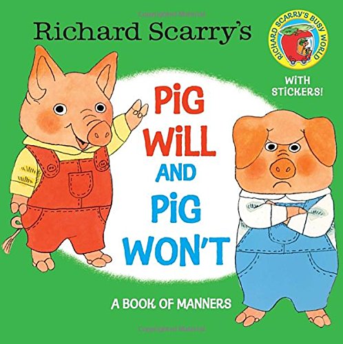 Richard Scarry's Pig Will and Pig Won't by Richard Scarry