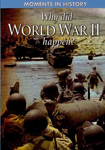 Why Did World War II Happen? (Moments in History) by Cath Senker