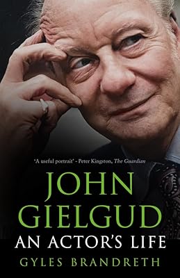 John Gielgud: An Actor's Life