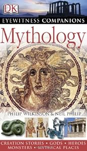 Eyewitness Companions: Mythology (EYEWITNESS COMPANION GUIDES)
