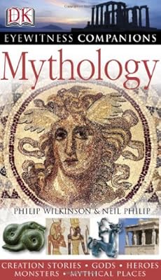 Eyewitness Companions: Mythology (EYEWITNESS COMPANION GUIDES)