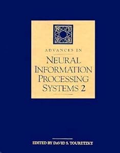 Advances in Neural Information Processing Systems, 2 by David S. Touretzky