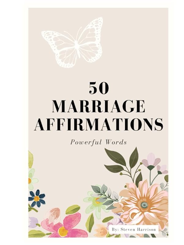 50 Marriage Affirmations by Steven Harrison