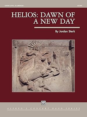 Helios -- Dawn of a New Day: Conductor Score (Alfred Concert Band)