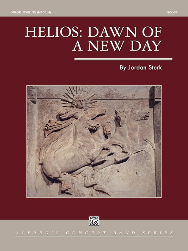 Helios -- Dawn of a New Day: Conductor Score (Alfred Concert Band) by Jordan Sterk