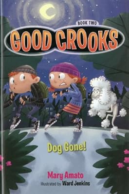 Good Crooks Book Two: Dog Gone!