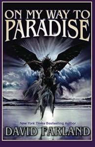 On My Way to Paradise by David Farland