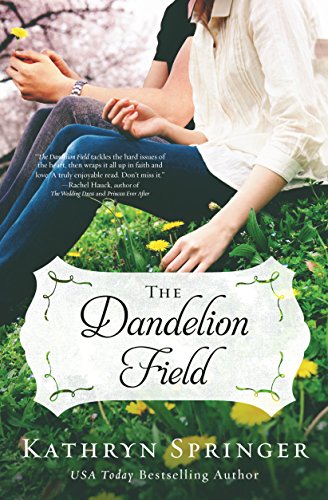 The Dandelion Field by Kathryn Springer