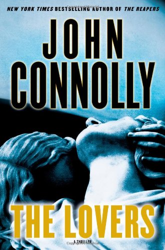 The Lovers: A Thriller by John Connolly