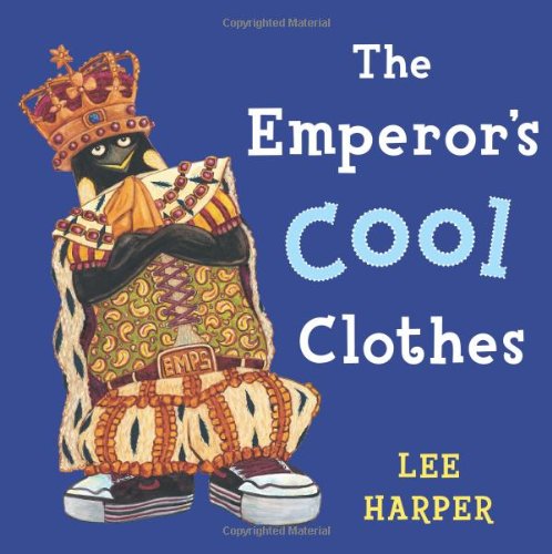 The Emperor's Cool Clothes by Lee Harper
