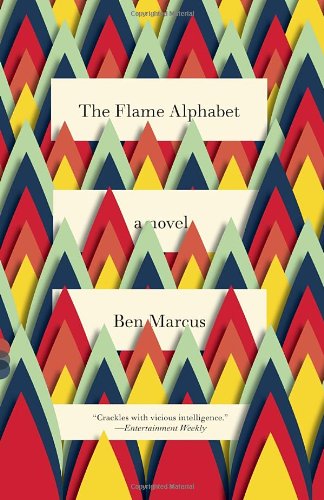 The Flame Alphabet (Vintage Contemporaries) by Ben Marcus