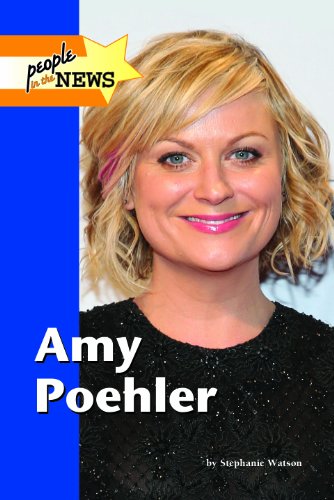 Amy Poehler (People in the News) by Greenhaven Press Editor